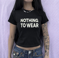 Black "Nothing to Wear" Baby tee